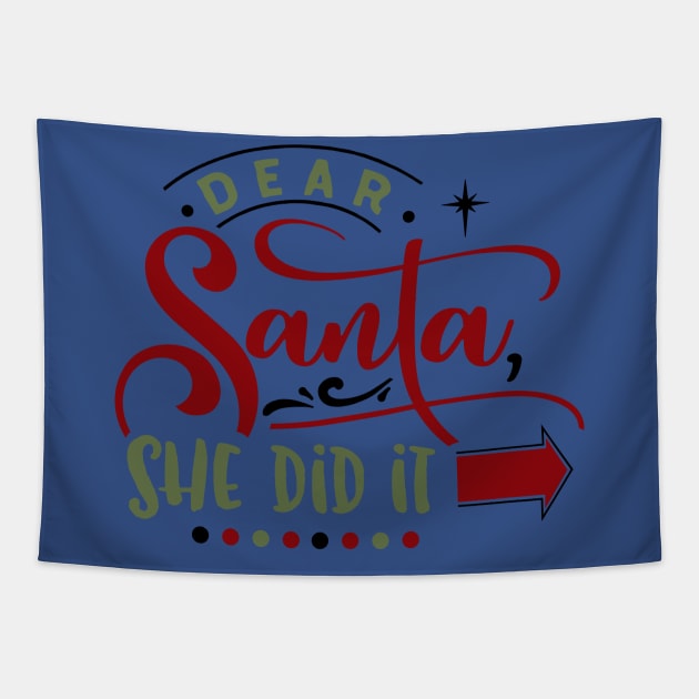 Dear Santa she did it Tapestry by holidaystore