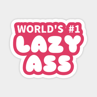 World's #1 Lazy Ass Magnet