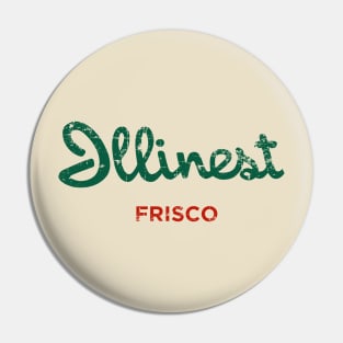 Illinest Holiday Inn Distressed Frisco Pin