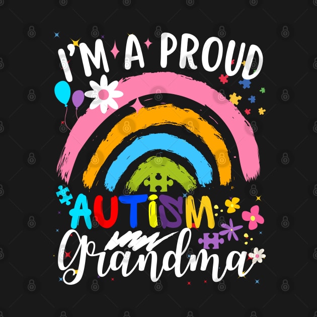 I'm a proud autism grandma rainbow autism awarness by Radoxompany