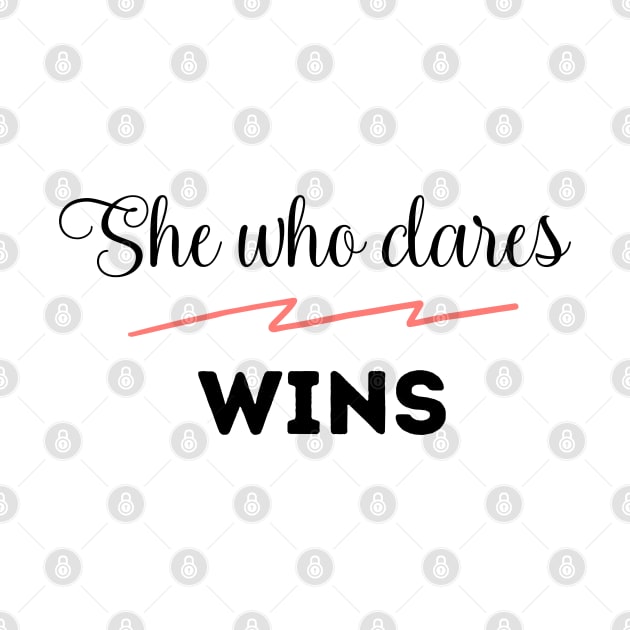 She who dares wins by Retroprints