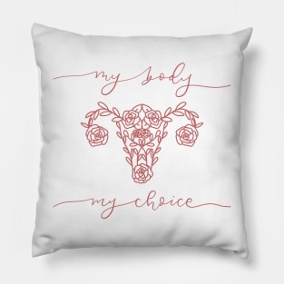 My body my choice Pillow