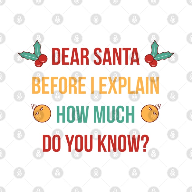 DEAR SANTA BEFORE I EXPLAIN HOW MUCH DO YOU KNOW by Bombastik