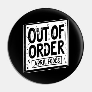 Out of Order - April Fool's Pin