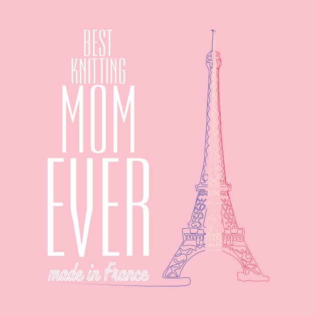 Best knitting mom ever by Magnit-pro 