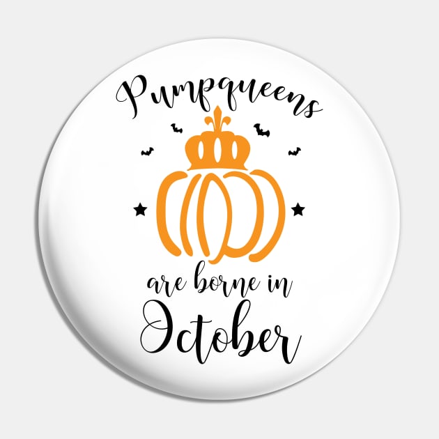 pumpqueens are born in october, funny halloween birthday gift for women Pin by Myteeshirts