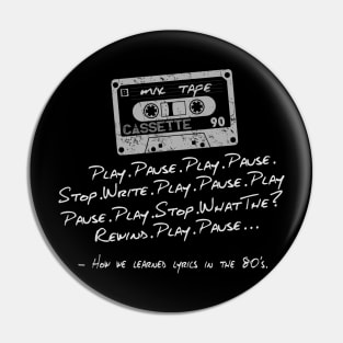 80's Way of Lyric Learning Cassette Tape Pin