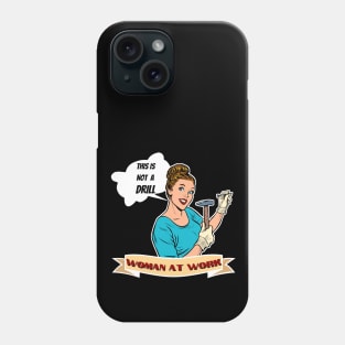 This is Not a Drill - Woman at Work Phone Case