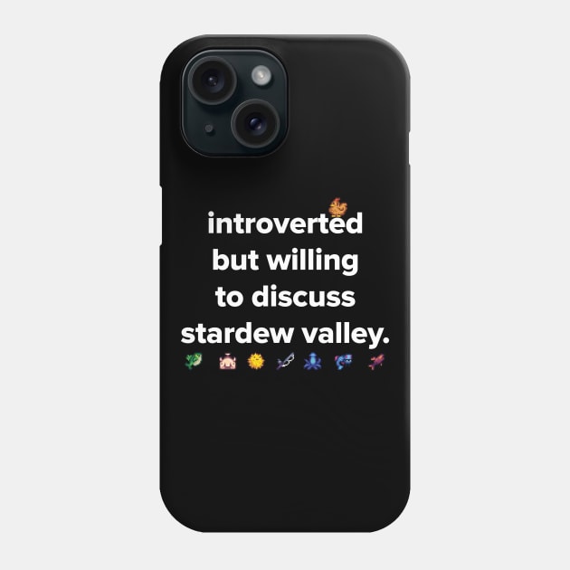 introverted but willing to discuss Stardew Valley Phone Case by Madelyn_Frere