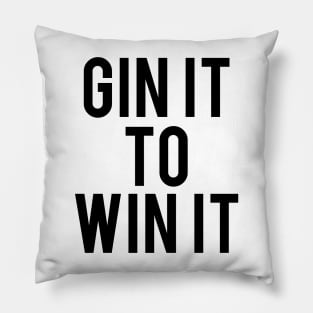 Gin It To Win It Pillow