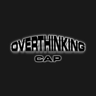 Overthinking Thinking Cap