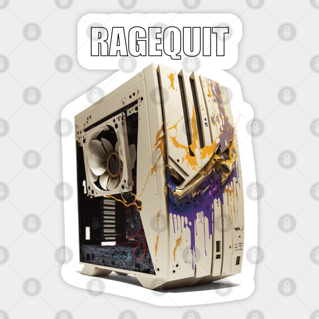 Broken gaming PC, Ragequit.