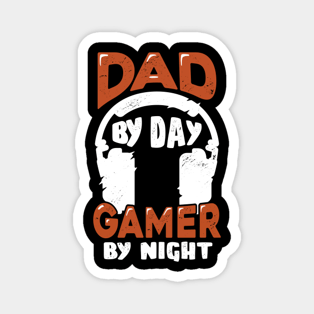 Dad By Day Gamer By Night Magnet by Dolde08