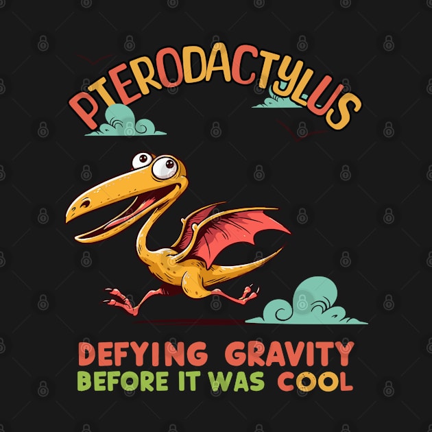 Pterodactylus - Defying gravity by BobaTeeStore