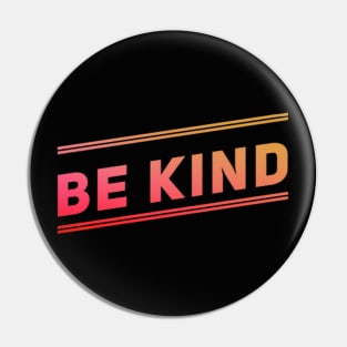 be kind just be kind Pin