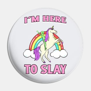 I'm Here to Slay Pin