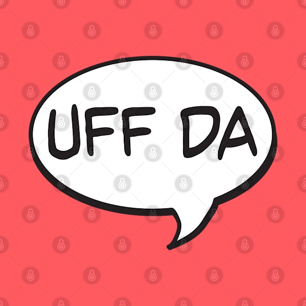 Uff Da Speech Bubble by Jitterfly