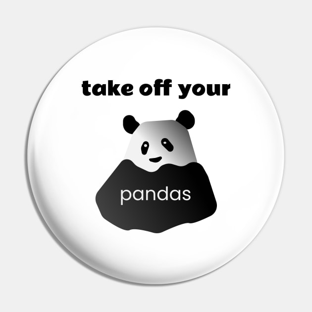 Take of Your Pandas! Pin by Davey's Designs