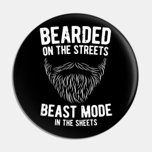 Bearded On The Streets Pin