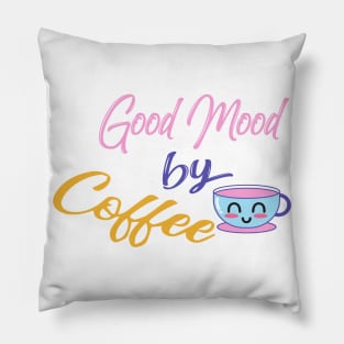 Good Mood By Coffee Pillow