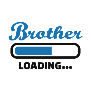 Brother loading T-Shirt