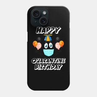 Happy Quarantined Birthday 2020 Phone Case