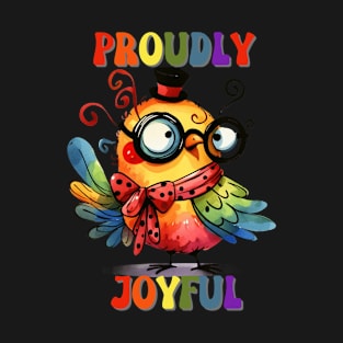 Funny Bird Proudly Joyful T-Shirt