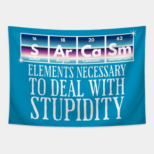 SArCaSm: Elements Necessary to deal with Stupidity Tapestry by Luxinda