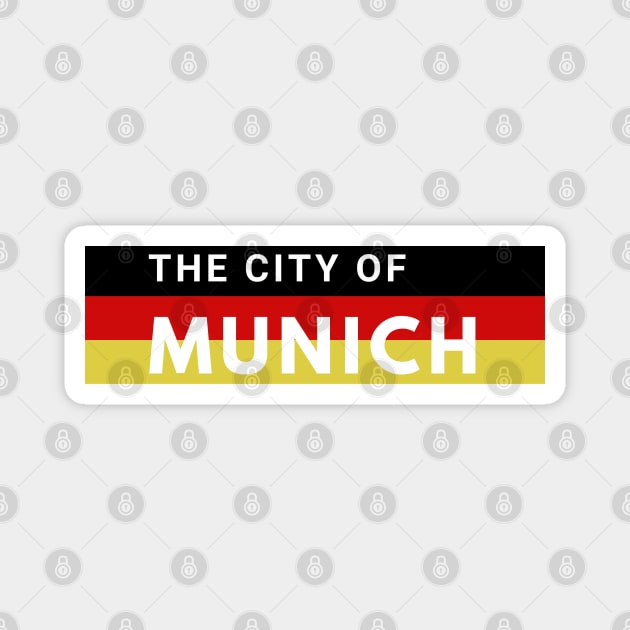 The City of Munich Germany in Europe Magnet by aybe7elf