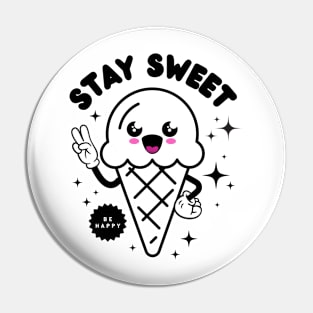 Stay Sweet - Kawaii Ice Cream Dessert Pin