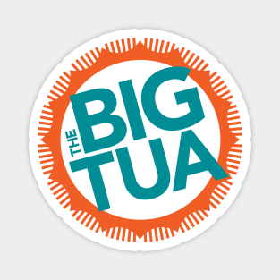 The Big Tua Magnet