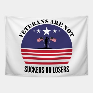 Veterans are NOT suckers or losers Black Tapestry