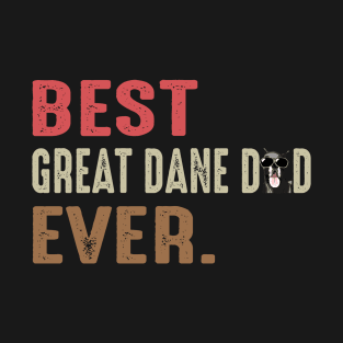 Best Great Dane Dad Ever T-Shirt