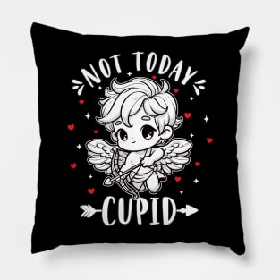 Not Today Cupid Funny Valentines Self Love Womens Pillow