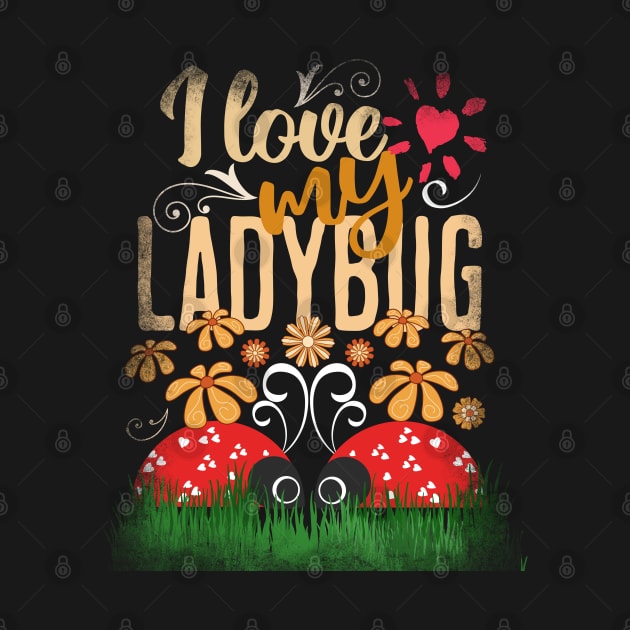 Ladybugs - Couple Matching My Ladybugs - Spring Floral Love Design by alcoshirts