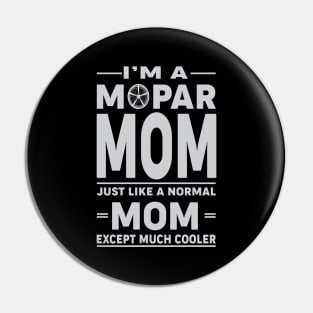 I'm a mopar mom Pin