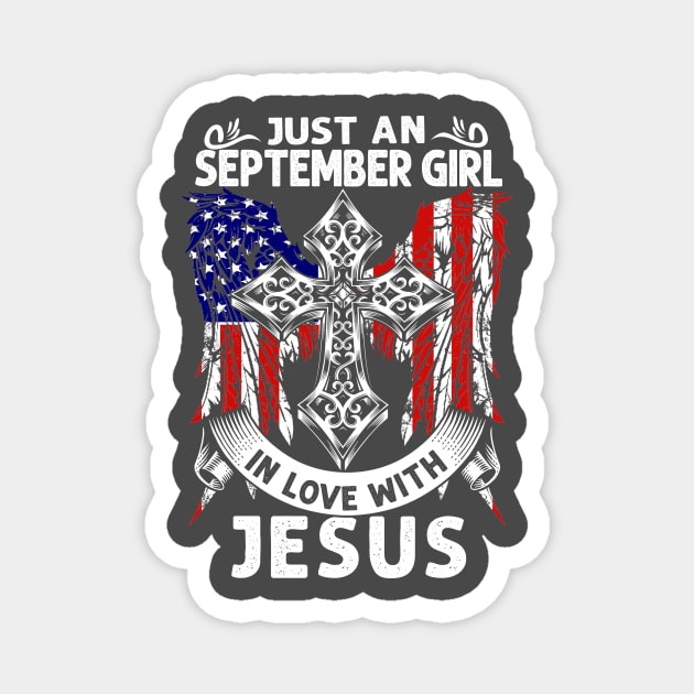 Just an September Girl In Love With Jesus Magnet by jonetressie