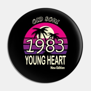 1983 Birthday Gift Old Soul Young Heart Pin