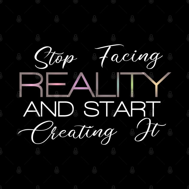 Stop facing reality and start creating it | Manifest destiny by FlyingWhale369