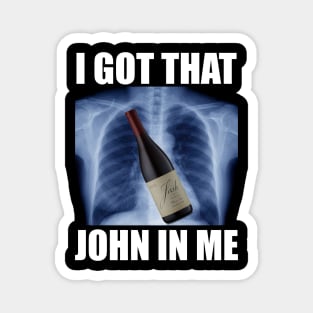 I Got That Josh Wine In Me Funny Magnet