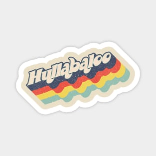 Hullabaloo Magnet