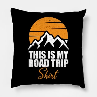 This Is My Road Trip Shirt Mountains lovers Pillow