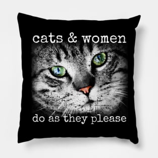 Cats and Women Do As They Please Cat Lovers Pillow