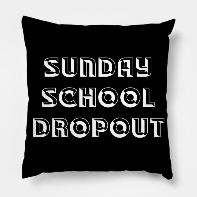 Sunday School Dropout Pillow by Alema Art