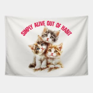 Simply Alive Out Of Habit -- Cute Nihilism Design Tapestry