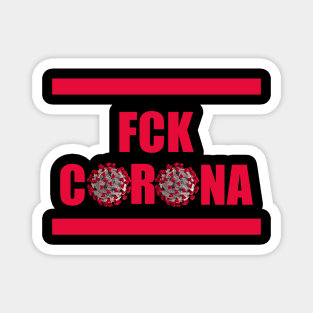 FCK CORONA Magnet