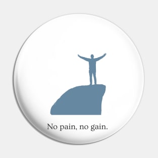 No pain, no gain Pin