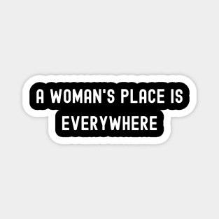 A Woman's Place Is Everywhere, International Women's Day Magnet