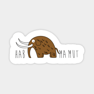 Have courage - Mamut Magnet