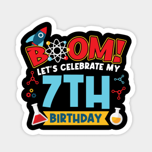 Boom Let's Celebrate My 7th Birthday Magnet